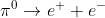 \pi ^{0}\rightarrow e^{+}+e^{-}