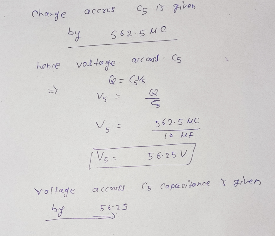 accous CG is given Charge by 562.5ue 2 accors 5 hence voltage Q- Gs --> V5 = 8 Jun v 562-5MC - 5 10 MF | V5 = 5 6.25 V accous