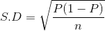 S.D=\sqrt{\frac{P(1-P)}{n}}