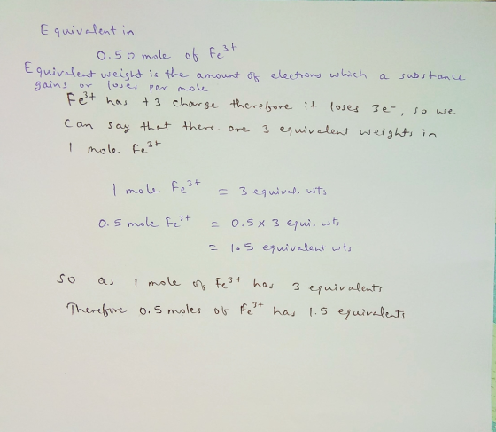 Equivalent in 0.50 mole of feet Equivalent weight is the amount of electrons which a substance gains or loses per mole fet ha