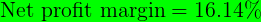Net profit margin = 16.14%