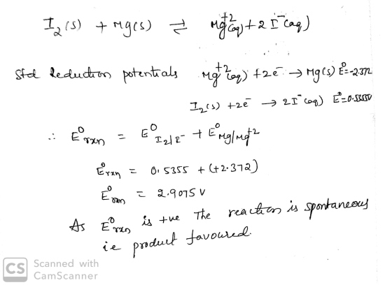 12 (5) + uges) Žmottags + 2 5 cag) Stal Reduction potentials ngt heg) +26: Mges) E-232 Iz(s) +zé -> 20160) Ezo.KED : eroun =
