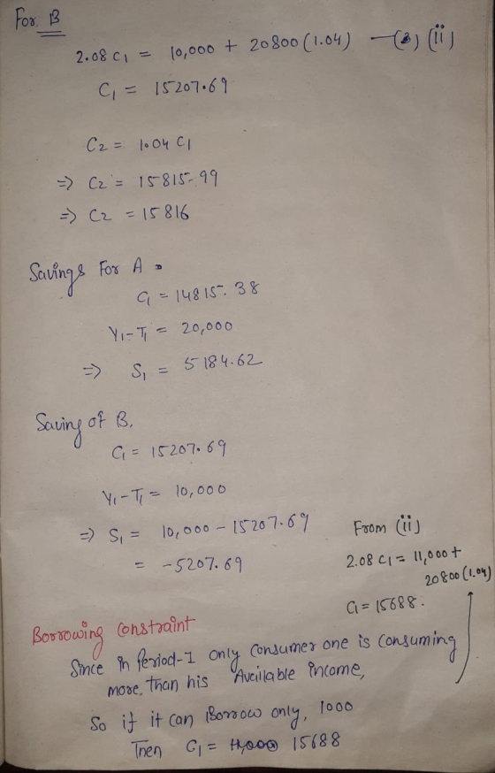 For B (6) ( ) 2.08 c = (0,000 + 2oºoo (1.0) C = 15207069 C2 = 1004 cl - C2 = 1581599 = C2 = 15816 Savings For A - a = 14815.
