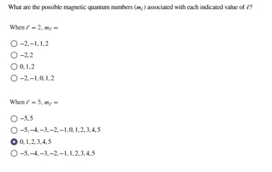 What are the possible magnetic quantum numbers (me) associated with each indicated value of £? When t = 2, me = O-2,-1,1,2 0-