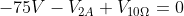-75V-V_{2A}+V_{10\Omega}=0
