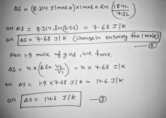 (8.314 Jlmee.k)xImol x en AS 84L X 73L on AS 8.31ns2) = 7.68 J K AS =768 J) k Cchangein entoopy fon | mole) On Fon .9 mole a