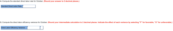 4. Compute the standard direct labor rate for October. (Round your answer to 2 decimal places.) Standard Direct Labor Rate 5.