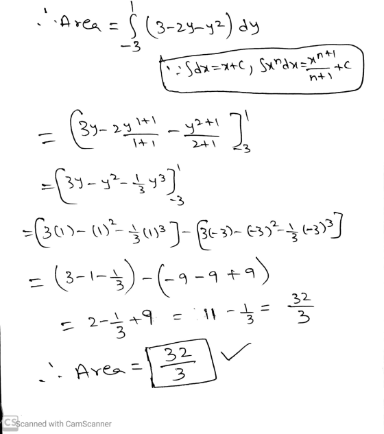 Area = S (3-24-y2) ay TO nti y = (39-paying you need =f34-42-440) -(30)-(032313 )- 36 3)- 633%-}(-3)) = (3-1-)--9-9+9) 52-*+9
