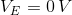 Ve=0V