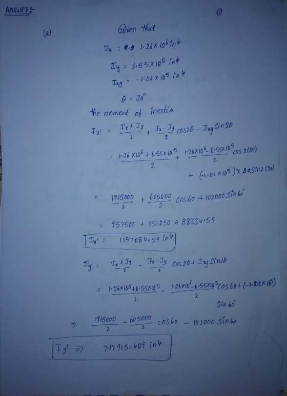 Answer Given that and 1.26x 106 in 6 Ir Ty = 615 5x105 int Try = - 1.02 X 105 in 4 0 300 the moment of Iz! Ixt 14 da - Ty cos
