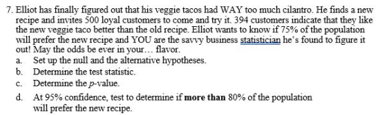 7. Elliot has finally figured out that his veggie tacos had WAY too much cilantro. He finds a new recipe and invites 500 loya