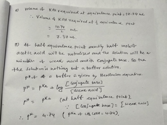 8) volume of KOH required at equivalence point 14.74 me Kohre i. Volume of Kot required at t equivalence pant = 14ith anh - 7