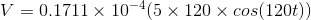 V = 0.1711 x 10-4(5 x 120 x cos(1200))