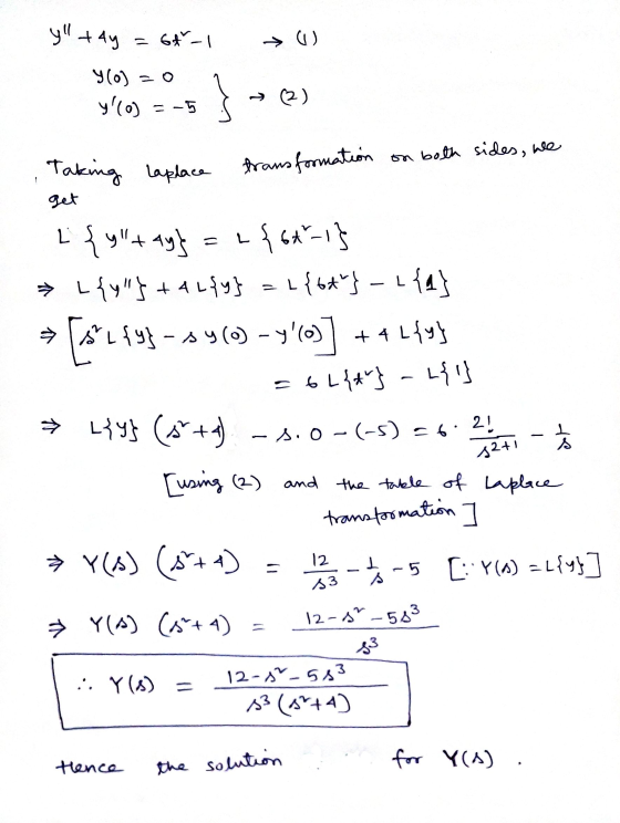 yll tay Gt-1 → (0) = (0) yllo) = -5 مر } → (2) transformation Taking Laplace on both sides, we get L {y+ays = 1 = {64-1} → {