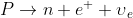 P\rightarrow n+e^{+}+\upsilon{_{e}}