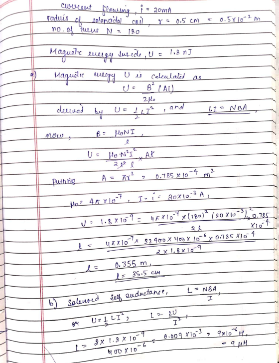 current Elnuing = 20mA raduis of belonadal coll no. of twee N = 180 r=0.5cm 0.58102 m suside , U = 1,8 nJ Maguelie energy Mag