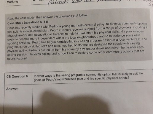 Marking Patients SE Read the case study, then answer the questions that follow. Case study (questions 6-13) Dana has recently