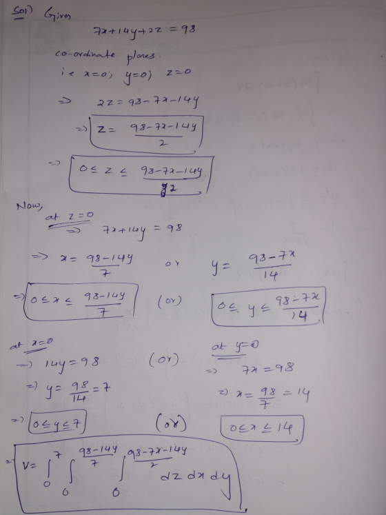 Son Given 14942년 = 93 co-ordinate planes. ie =0) Z-o y=0) Rz = 43-74-741 > 2= 98-카 14g 2 O드Z스 98 년 Now, at Z=0 구구y =9S 93-구 =