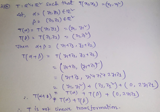 316 T R IR such that T(2, H2) =(2, 2) Let, x2 (Y, Y₂) EIRL pa (21, Z2) EIRL T(X) = T( Y2) = (1, yir) T(A) = T(2,22) = (2,3) T