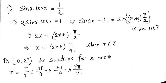 Sina. Cosx } 2 → asinx.los X = 1 → Sin2x = 1. = siny(2nti) 1.} where NET → 2X = (2n+!) I where ner. x = TT 4. (2n +1) In [0,