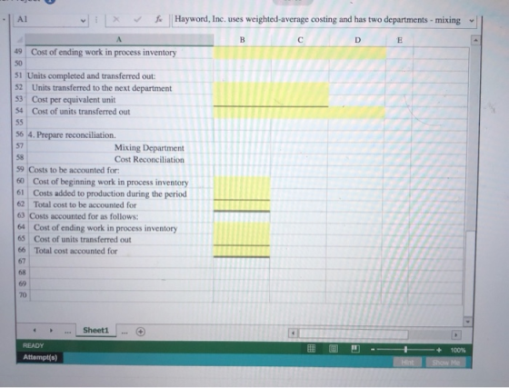 Al fax Hayword, Inc. uses weighted average costing and has two departments - mixing A B с D E 49 50 57 Cost of ending work in
