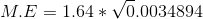 M.E= 1.64*\sqrt 0.0034894
