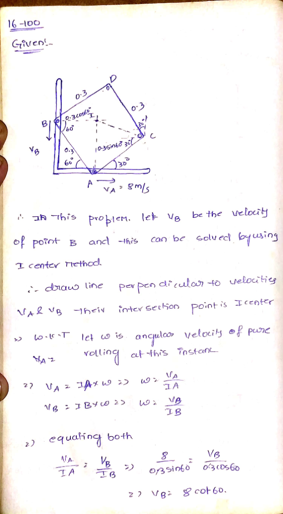 16-100 Given! 0:3 03 BI 2.0:30 160 KY 10.39int 3:1 AVA= smis 4. In this probleme leke vo be the velocity of point B and this