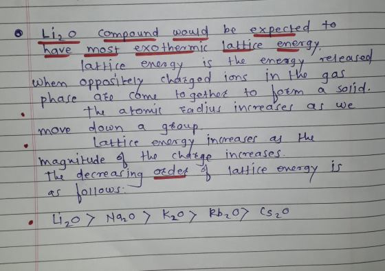 Li₂O compound would be expected to have most exothermic lattice energy - lattice energy is the energy released when oppositel