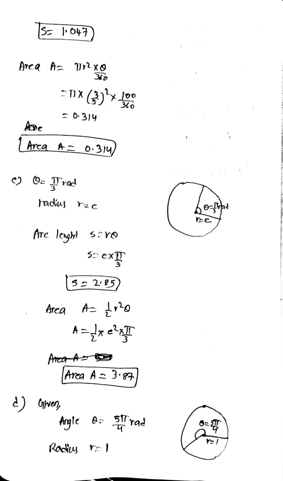 S= 1.847 Arca A= Dr2xo 360 ODOX (3)?x100 306 = 0.314 Aspe Area A= 0.314, O- I rad radius rze G Othad me Are lenghil sero Szex