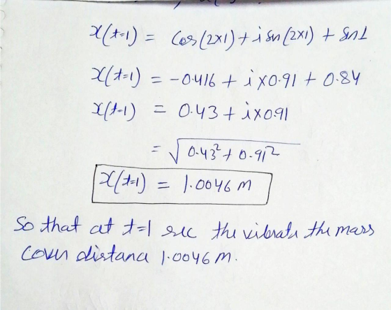 Y(t-1) = (03(2x1) + i sn (2x) + Soal X(+= 1) = -0.416 + ixo-91 +0.84 X(4-1) =0.43 + ixo.al 4(+4) 0.43² +0.912 = 1.0046m So th