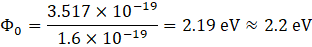 3.517 X 10-19 1.6 x 10-19 a = 2.19 eV 2.2 eV