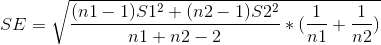 SE=\sqrt{\frac{(n1-1)S1^2+(n2-1)S2^2}{n1+n2-2}*(\frac{1}{n1}+\frac{1}{n2})}