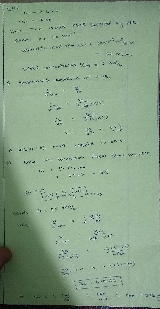 Quo 2 A - BIC TARCA. To reactor (STR followed by PER. Given, K= Da min! rate (v). 2000 m volumetric flow - 20 Yan. (CAD - 5 m