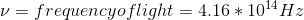 V = frequencyoflight = 4.16 * 1014 Hz
