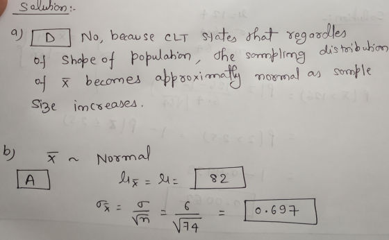 Salubon: 9) No, because CLT states that regardles of shape of population, the sompling distribution of À becomes approximatly