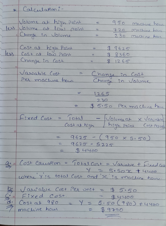 Calculation & - 950 720 230 machine hour Machine hour machine how Volume at high point less Volume at low point Change in Vol