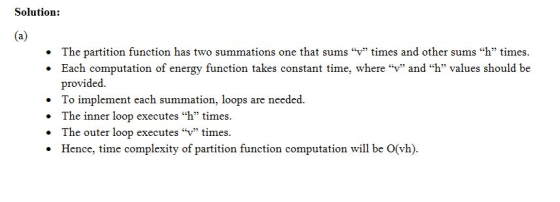 Solution: . The partition function has two summations one that sums times and other sums h times. Each computation of ene