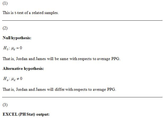 This is t-test of a related samples Null hypothesis: That is, Jordan and James will be same with respects to average PPG Alte