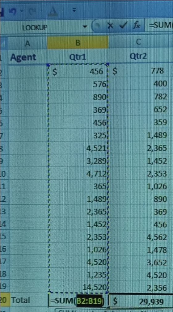 19- LOOKUP =SUM HU A B Agent Qtr2 $ Qtri 456 $ 576) 778 400 890 782 369 652 456 359 325 1,489 2,365 1,452 2,353 1,026 890 10