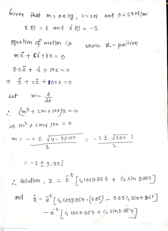 Given that ma b.Eleg, c= IN and kez son lon 2 O) 1 and i 0 = -5 equation of motion is đ) + x + 1 = 0 where x = position 0.52