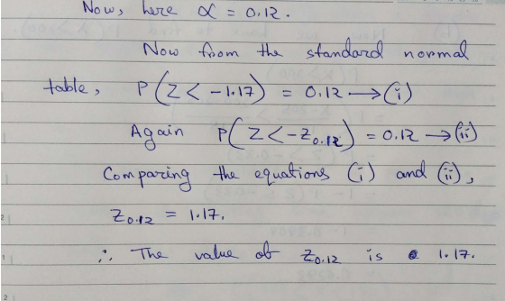 Now, here x=0.12. non Now from the standard ormal table, P(22 - 1.17) - 0.12->) Again P(Z<-20.12) Comparing the equations (i)
