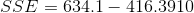SSE = 634.1 - 416.3910