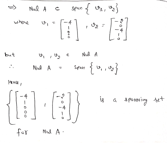Nul span span { us o} where ७। 02 = [17 moto but ७।। og e Nul m Nul ll span { 0,0} Hence, 4 is a spanning set -4 for Mul A