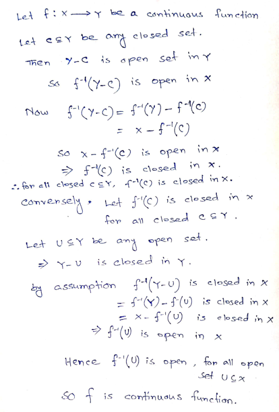 Let f: x y be a continuous function be Let Then Y-C is closed set. any open set inr So f(Y-S) is open in x Now $(Y-C) = f (Y