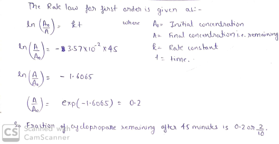 The Rate law for first order is given as - ln (Ac) = ket where Aos Initial concentration Az Final concentration le remaining