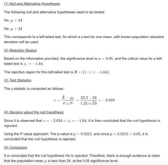 (1) Null and Alternative Hypotheses The following null and alternative hypotheses need to be tested: Ho: u = 24 Ha: u < 24 Th
