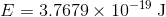 E=3.7679\times 10^{-19}\; \mathrm{J}