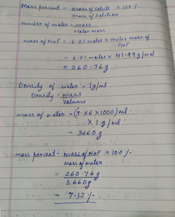mass percent & mass of solute x 1001 mass of solution number of moles mass Molar mass mass of Naf = 6. 21 moles x molar mass