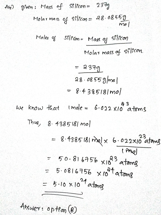 Alis) given: Mass of silicon= 2379 Molar mass of silicon= 28.08559 mol Moles of silicon= Mass of silicon Molar mass of silico