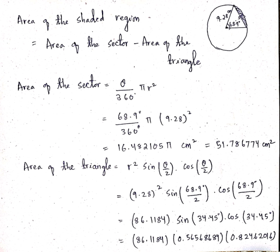 Cry 9.287 360 Area of the shaded region = Area of the sector - Area of the . friangle - Area of the sector = a ar = 68.9 m (4